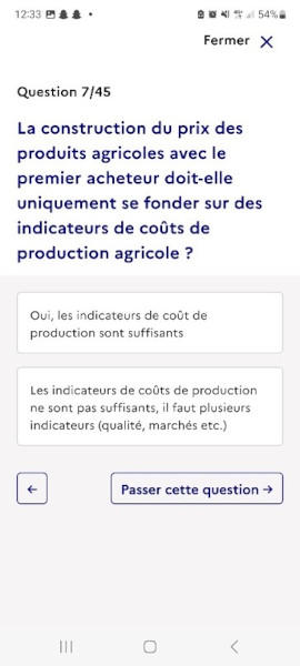 Exemple de question posée sur l'application Agora : question 7/45 la construction du prix des produits agricoles avec le premier acheteur doit-elle uniquement se fonder sur des indicateurs de coûts de production agricole ?